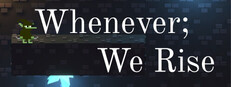 Whenever; We Rise Banner