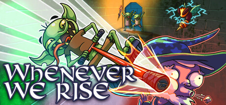 Whenever; We Rise