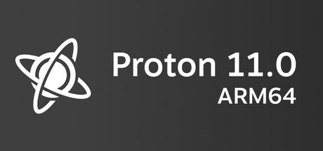 Proton 11.0 (ARM64)