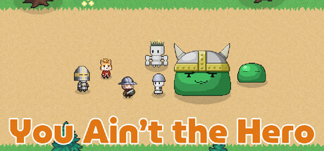 You Ain’t the Hero