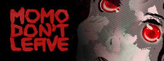 Momo Don't Leave Banner