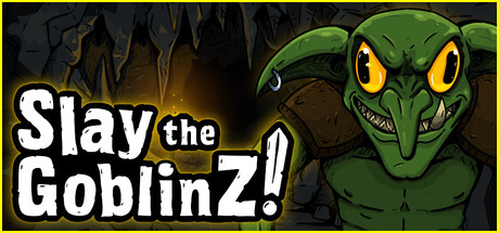 Slay the GoblinZ