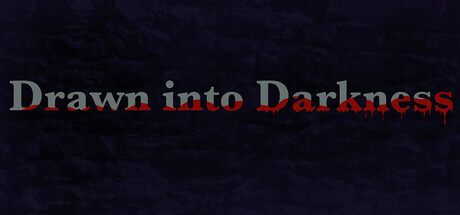 Drawn into Darkness