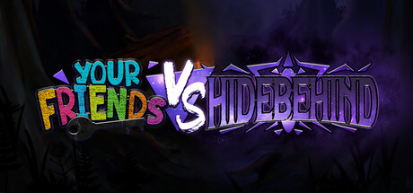 Your Friends Vs Hidebehind — Steam header