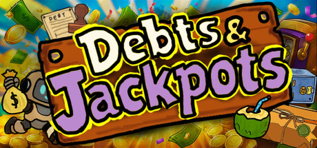 Debts & Jackpots