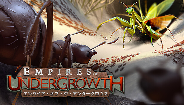 Empires of the Undergrowth エンパイア・オブ・ジ・アンダーグロウス