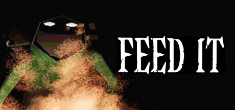 FEED IT — Steam game cover