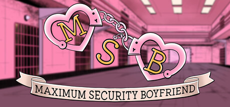 Maximum Security Boyfriend