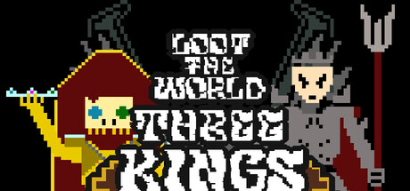 Loot The World: Three Kings