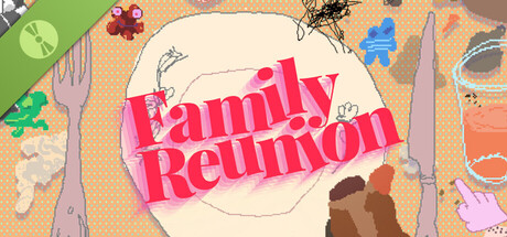 Family Reunion: The Appetizer (Demo)