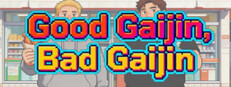 Good Gaijin, Bad Gaijin