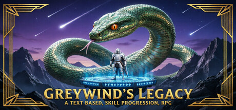 Greywind's Legacy - A Text Based, Skill Progression, RPG header art