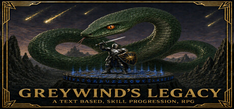 Greywind's Legacy - A Text Based, Skill Progression, RPG