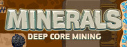 MINERALS: Deep Core Mining