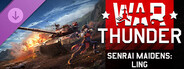 DLC: War Thunder - Senrai Maidens: Ling Pack