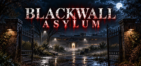 BLACKWALL ASYLUM