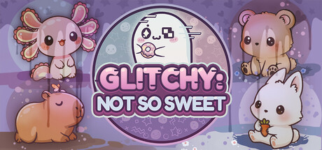 Glitchy: Not So Sweet