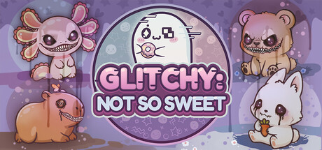 Glitchy: Not So Sweet