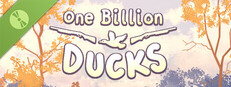 One Billion Ducks Demo