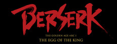 BERSERK: The Golden Age Arc I - The Egg of the King