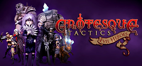 Grotesque Tactics: Evil Heroes Cover Image
