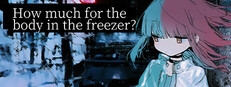 How Much for the Body in the Freezer
