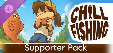 Chill Fishing - Supporter Pack
