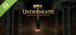 Underneath: Dwarven Artifacts Demo
