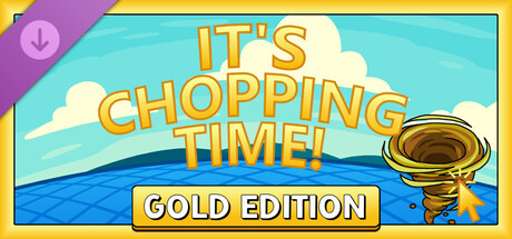 It's Chopping Time! - Gold Edition