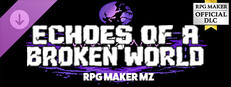 RPG Maker MZ - Echoes of a Broken World