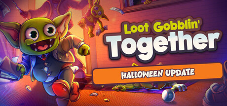 Loot Gobblin' Together