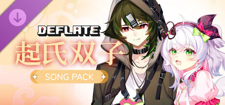 Deflate - Qili&Qifu Collaboration Song Pack