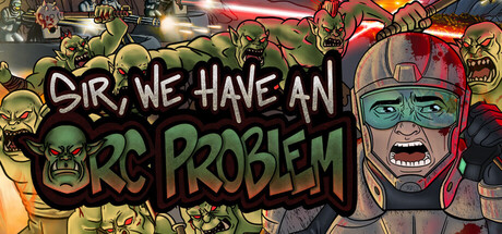 Sir, We Have an Orc Problem Playtest