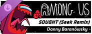 Rift of the NecroDancer: Among Us - "Sought (Seek Remix) - Danny Baranowsky