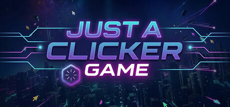 Just a Clicker Game — Steam game cover