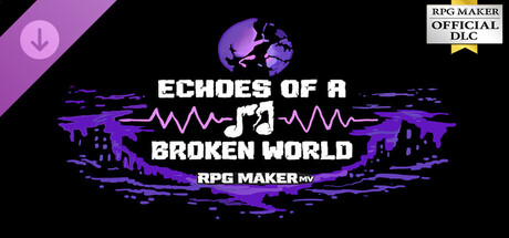 RPG Maker MV - Echoes of a Broken World