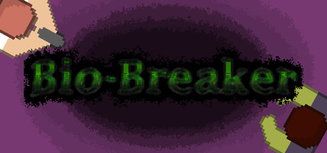 Bio-Breaker