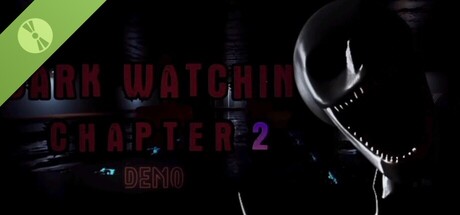 Dark Watching Chapter 2 Demo
