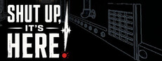 SHUT UP, IT'S HERE! Banner