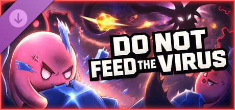 DO NOT FEED THE VIRUS - Supporter Pack banner image
