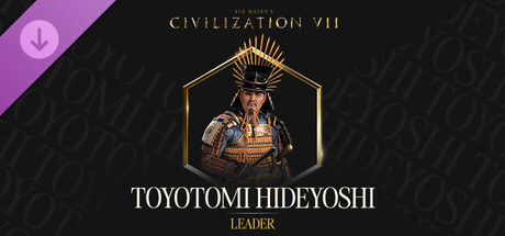 Sid Meier's Civilization® VII: Toyotomi Hideyoshi Pack