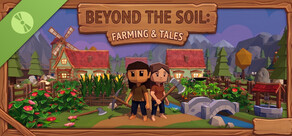 Beyond the Soil: Farming & Tales Demo