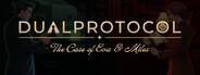 DUAL PROTOCOL: The Case of Eva & Miles