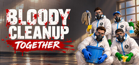 Bloody Cleanup TOGETHER
