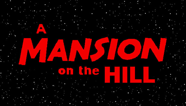A MANSION on the HILL