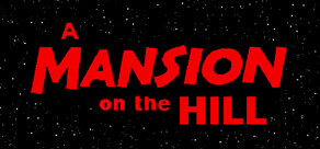 A MANSION on the HILL