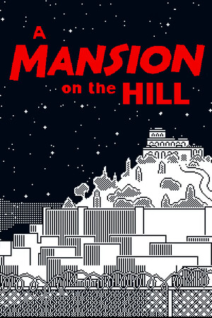 A MANSION on the HILL
