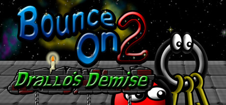 Bounce On 2: Drallo's Demise