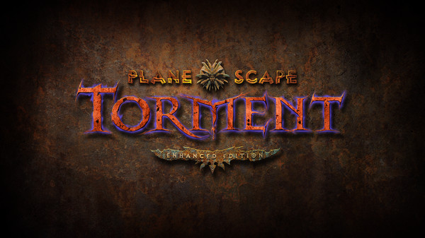 Planescape: Torment: Enhanced Edition.
