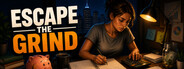 Escape the Grind